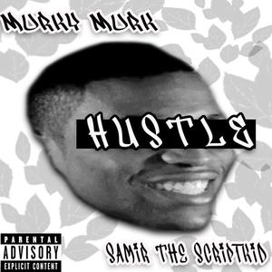 Hustle (feat. Samir lwd the Script Kid) (Explicit)