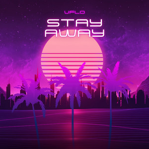 Stay Away (Explicit)