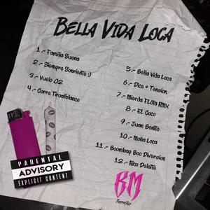 Bella Vida Loca (Explicit)