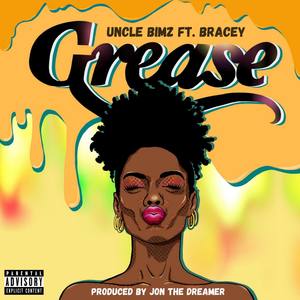 Grease (feat. Bracey) [Explicit]