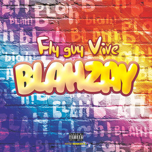 Blahzay (Explicit)