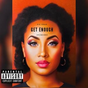 Get Enough (Explicit)