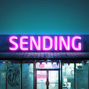 Sending (feat. Ku$ Conan & Nick) [Explicit]