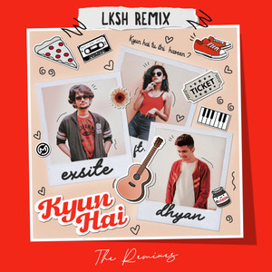 Kyun Hai (LKSH Remix)