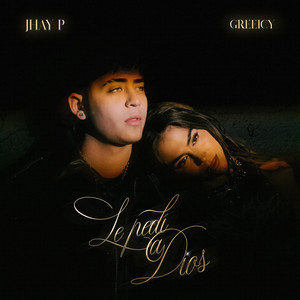 LE PEDÍ A DIOS (Explicit)