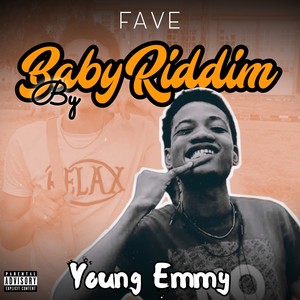 Fave baby Riddim (Explicit)