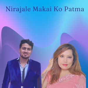 Nirajale Makai Ko Patma (Acoustic)
