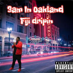 3am In Oakland (Explicit)