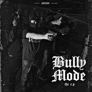 Bully Mode (Explicit)