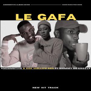 Le Gafa_ AmzoMotive x ook.mellow_rsa (feat. Shimmy De Groove) (Radio Edit)