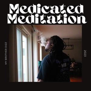 Medicated Meditation