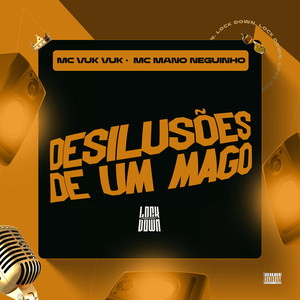 Desilusões De Um Mago (Explicit)
