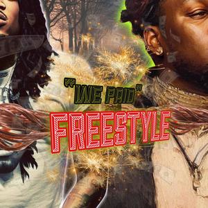 We Paid Freestyle (feat. T.Diamond) (Explicit)