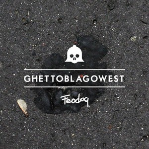 GHETTOBLAGOWEST