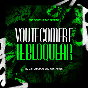 Vou te Comer e te Bloquear (Explicit)