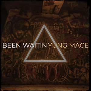 Been Waitin (Explicit)