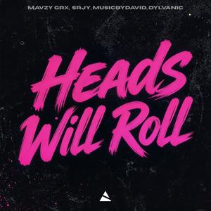 Heads Will Roll
