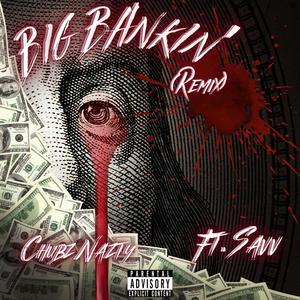 Big Bankin' (feat. Savv) [Remix] [Explicit]