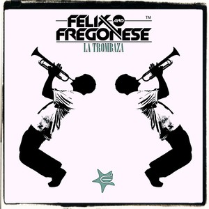 La Trombaza (Luca Fregonese Club Mix)