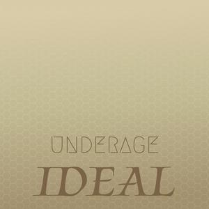 Underage Ideal