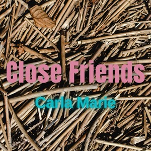 Close Friends