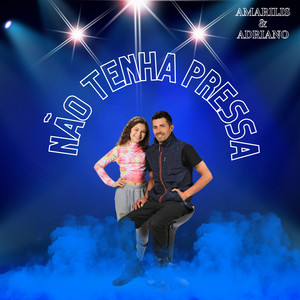 Não Tenha Pressa