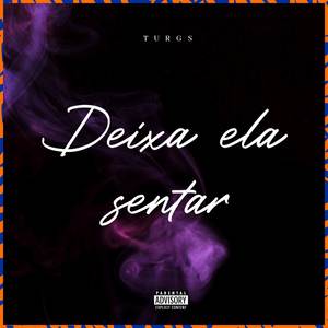 Deixa Ela Sentar (Explicit)