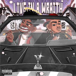 Live In A Wraith (Explicit)