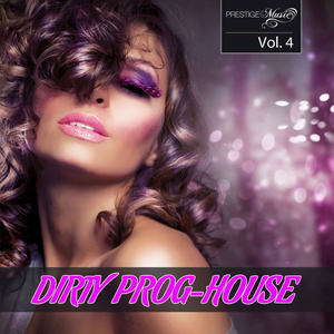 Dirty Prog-House Vol. 4