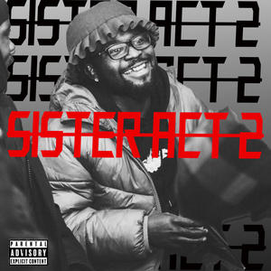 Sister Act 2 (Well,Well,Well) [Explicit]