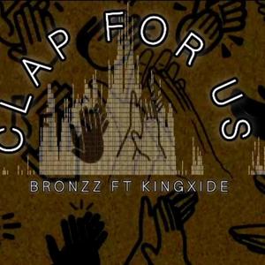 Clap For Us (feat. Kingxide Official) (Explicit)
