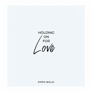 Holding on for Love