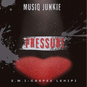 Pressure (feat. 2.M.I & Caspee Lehipi)