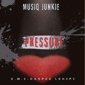 Pressure (feat. 2.M.I & Caspee Lehipi)