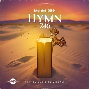 HYMN 246 (feat. DJ LUX & DJ MIHLALI)