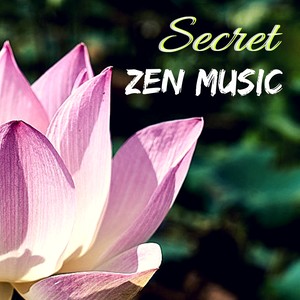 Secret Zen Music - Songs to Calm Down, Natural White Noise for Deep Focus