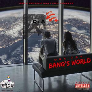 BANG'S WORLD (Explicit)