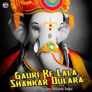 Gauri Ke Lala Shankar Dulara