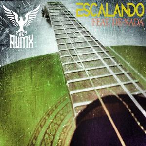 Escalando (feat. De-Nada) [Explicit]