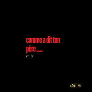 Comme a dit ton père... (Explicit)