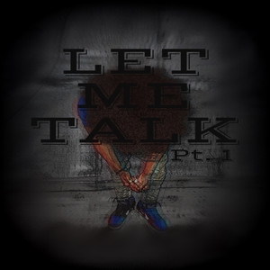 Let Me Talk, Pt. 1 (Explicit)