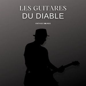 Les Guitares du Diable - Vintage Sounds