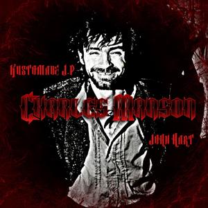 Charles Manson (feat. JohnHart_4) (Explicit)