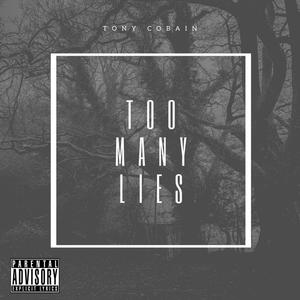Too Many Lies (Explicit)