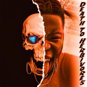 Death To Herbivores (Explicit)