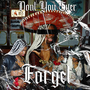 Dont You Ever Forget (Explicit)