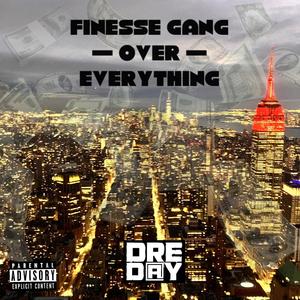 Finesse Gang Over Everything (Explicit)