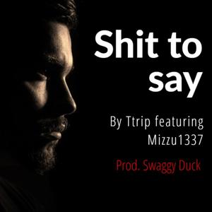 **** To Say (Explicit)