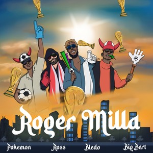 ROGER MILLA (WorldCup Qatar 2022) (feat. Slim&Ross) [Explicit]