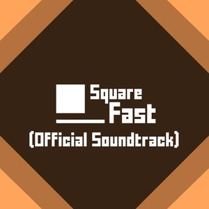 Square Fast (Official Soundtrack)